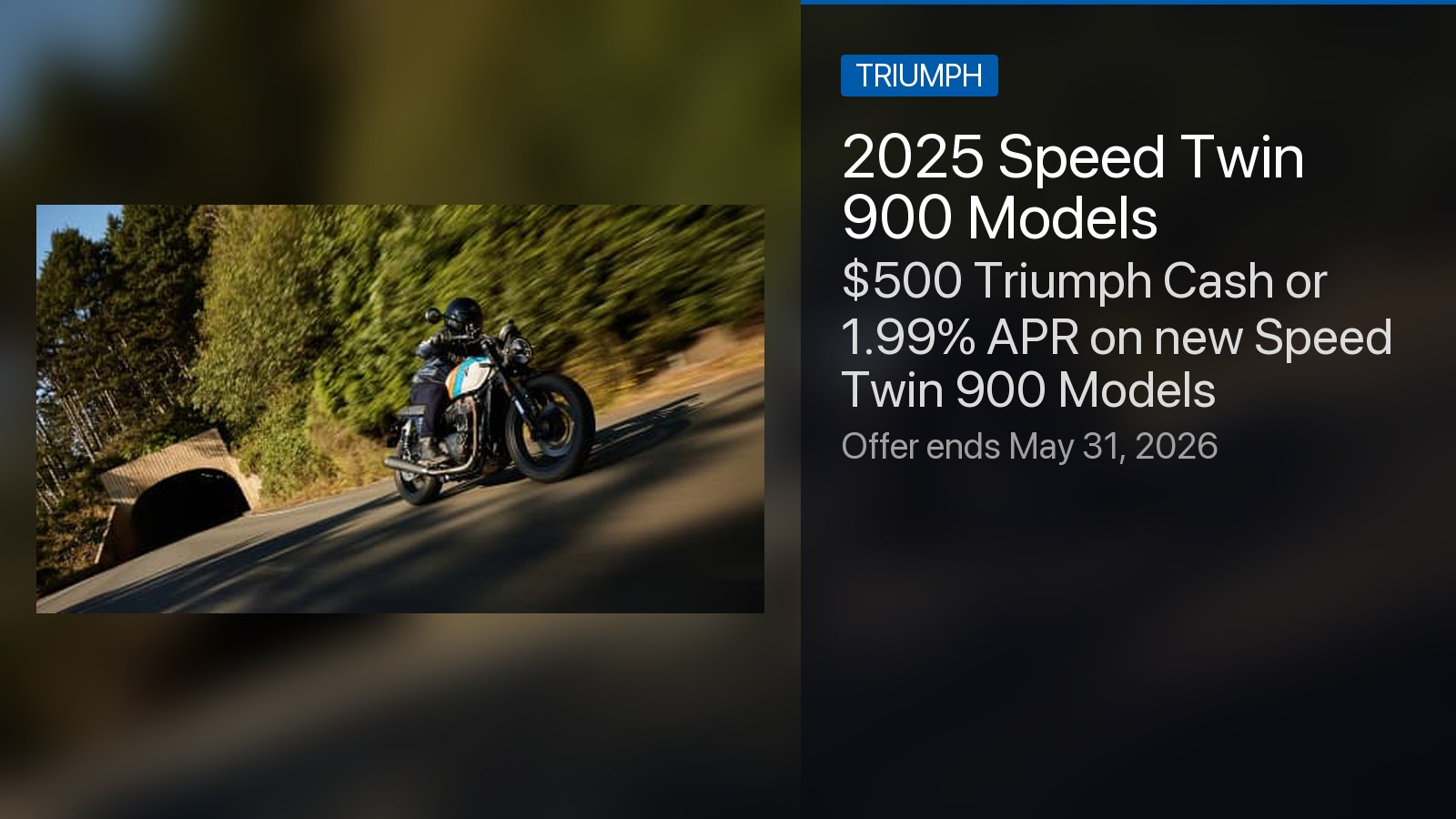 Triumph Speed Twin 900 Models — $500 Cash or 1.99% APR